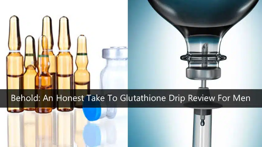 An Honest Take To Gluta Drip Review For Men